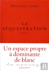 La Sequestration - Roman - Collection Le Courage Dirigee Par Charles Dantzig