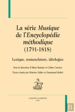 Bertrand.pt - La Série Musique De L'Encyclopédie Méthodique (1791-1818) ; Lexique, Nomenclature, Idéologies
