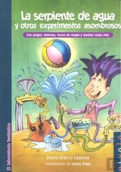 Bertrand.pt - La Serpiente De Agua Y Otros Experimentos Asombrosos