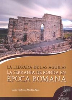 Bertrand.pt - La Serrania De Ronda En Epoca Romana. La Llegada De Las Aguilas