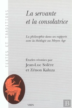 Bertrand.pt - La Servante Et La Consolatrice : La Philosophie Dans Ses Rapports Avec La Théologie Au Moyen Âge
