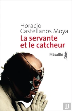 Bertrand.pt - La Servante Et Le Catcheur