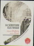 La Servitude Électrique ; Du Rêve De Liberté À La Prison Numérique