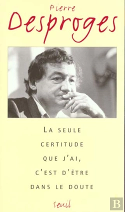 Bertrand.pt - La Seule Certitude Que J'Ai, C'Est D'Etre Dans Le Doute