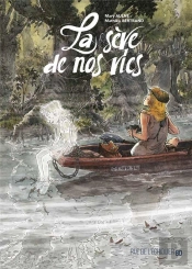 La Sève De Nos Vies