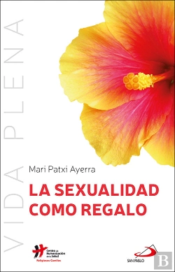 Bertrand.pt - La Sexualidad Como Regalo