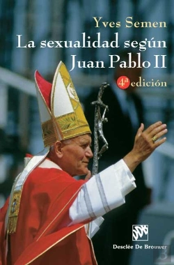 Bertrand.pt - La Sexualidad Según Juan Pablo Ii