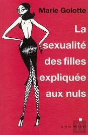 La Sexualité Des Filles Expliquée Aux Nuls