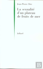 La Sexualite D'Un Plateau De Fruits De Mer