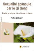 La Sexualité Épanouie Par Le Qi Gong