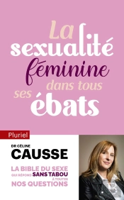 La Sexualité Féminine Dans Tous Ses Ébats