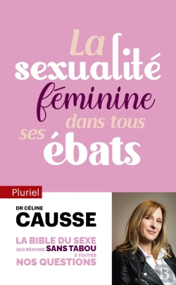 Bertrand.pt - La Sexualité Féminine Dans Tous Ses Ébats