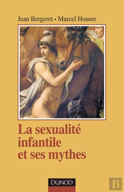 Bertrand.pt - La Sexualité Infantile Et Ses Mythes
