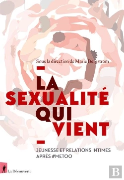 Bertrand.pt - La Sexualité Qui Vient : Jeunesse Et Relations Intimes Après #Metoo