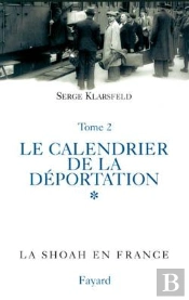 La Shoah En France Tome 2 ; Le Calendrier De La Persécution Des Juifs De France, Juillet 1940-Août 1942