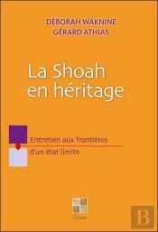La Shoah En Héritage ; Entretien Aux Frontières D'Un État Limite