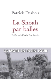 La Shoah Par Balles