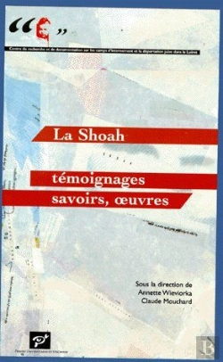 Bertrand.pt - La Shoah ; Témoignages, Savoirs, Oeuvres