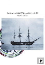 La Sibylle (1863-1864) En Calédonie T1