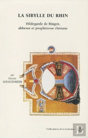 La Sibylle Rhin ; Hildegarde Bingen, Abbesse Et Prophétesse Rhénane