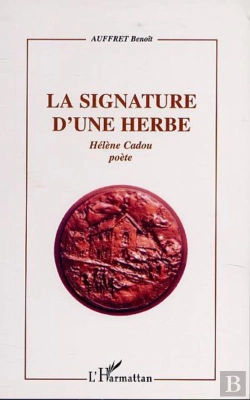 Bertrand.pt - La Signature D'Une Herbe : Hélène Cadou Poète