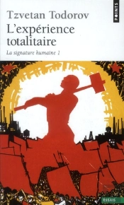 La Signature Humaine Tome 1 ; L'Expérience Totalitaire