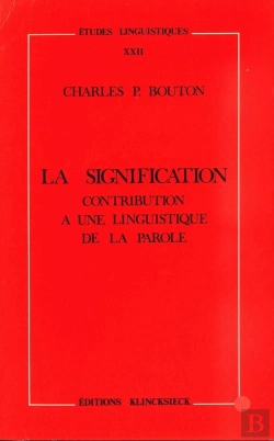 Bertrand.pt - La Signification : Contribution À Une Linguistique De La Parole