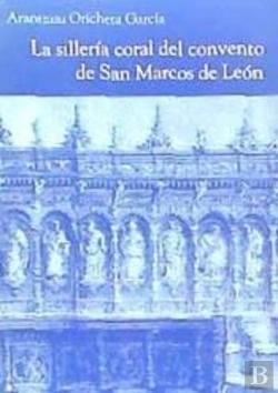 Bertrand.pt - La Silleria Coral Del Convento De San Marcos De Leon