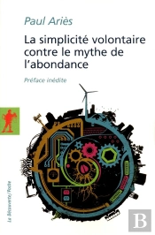 La Simplicité Volontaire Contre Le Mythe De L'Abondance