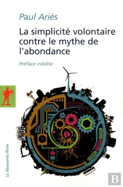 Bertrand.pt - La Simplicité Volontaire Contre Le Mythe De L'Abondance