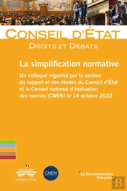 Bertrand.pt - La Simplification Normative : Un Colloque Organisé Par Le Conseil D'État Et Le Conseil National D'Évaluation Des Normes Le 14 Octobre 2022