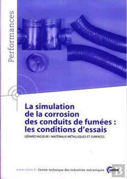 Bertrand.pt - La Simulation De La Corrosion Des Conduits De Fumées - Les Conditions D'Essais