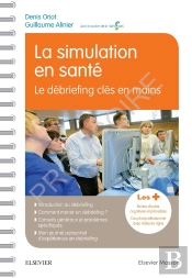La Simulation En Santé ; Le Débriefing Clés En Mains