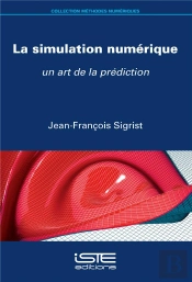 La Simulation Numérique ; Un Art De La Prédiction