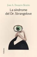 La Síndrome Del Dr. Strangelove