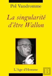 La Singularite D'Etre Wallon