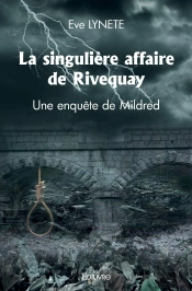 La Singulière Affaire De Rivequay : Une Enquête De Mildred