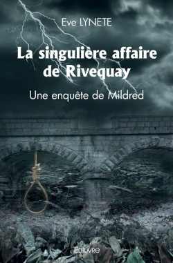 Bertrand.pt - La Singulière Affaire De Rivequay : Une Enquête De Mildred