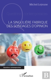 La Singulière Fabrique Des Sondages D'Opinion