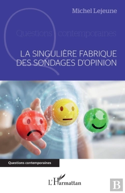 Bertrand.pt - La Singulière Fabrique Des Sondages D'Opinion