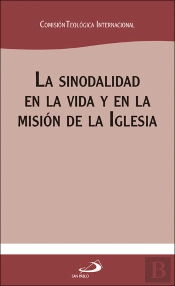 La Sinodalidad En La Vida Y En La Misión De La Iglesia