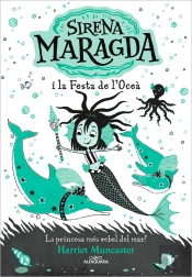 La Sirena Maragda 1 - Sirena Maragda I La Festa De L'Oceà
