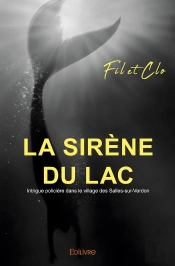 La Sirène Du Lac : Intrigue Policière Dans Le Village Des Salles-Sur-Verdon