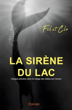 Bertrand.pt - La Sirène Du Lac : Intrigue Policière Dans Le Village Des Salles-Sur-Verdon