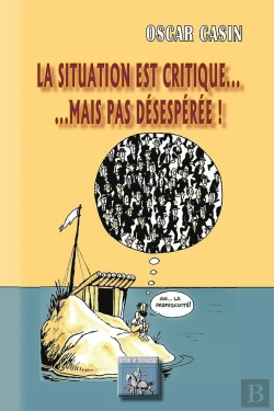 Bertrand.pt - La Situation Est Critique... Mais Pas Désespérée !