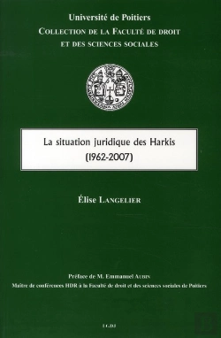 Bertrand.pt - La Situation Juridique Des Harkis (1962-2007)