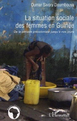 Bertrand.pt - La Situation Sociale Des Femmes En Guinée ; De La Période Précoloniale Jusqu'À Nos Jours
