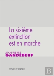 La Sixième Extinction Est En Marche