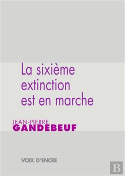 Bertrand.pt - La Sixième Extinction Est En Marche