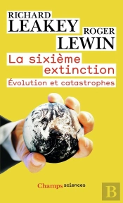 La Sixième Extinction ; Évolution Et Catastrophes